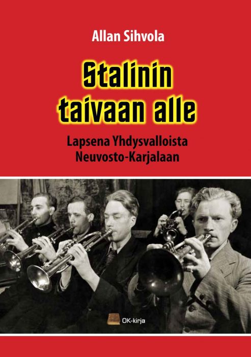 Ok-Kirjan kustantama Stalinin taivaan alle kertoo Allan Sihvolan elämäntarinan.